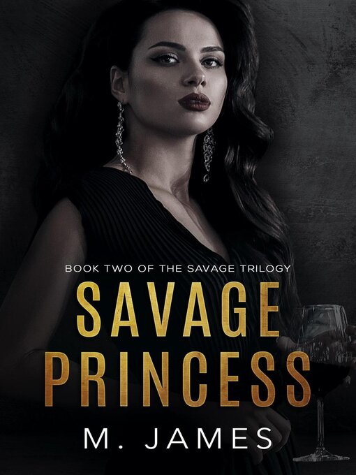 Title details for Savage Princess by M. James - Available
